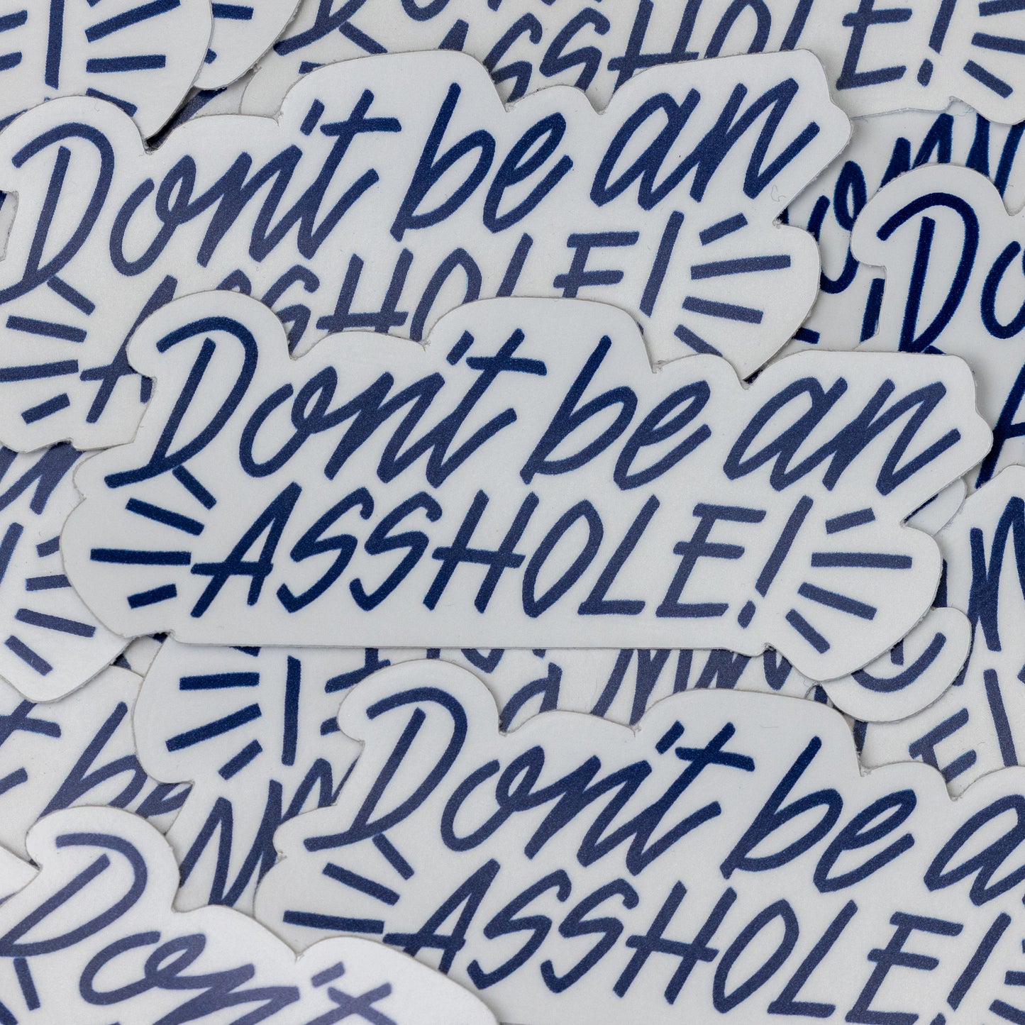 Don't Be an Asshole Sticker