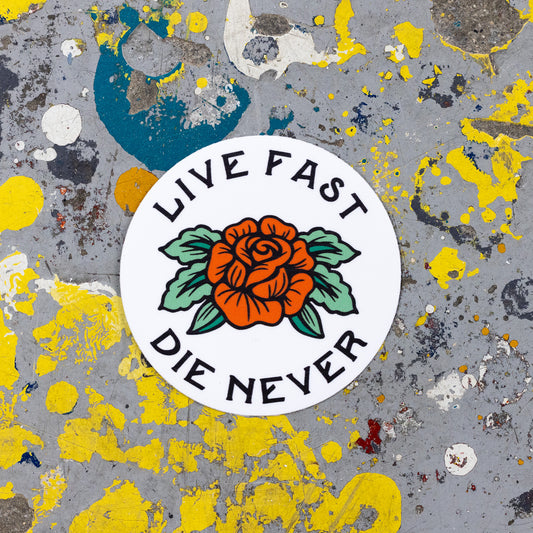 Live Fast, Die Never Sticker